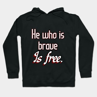 He who is brave Hoodie